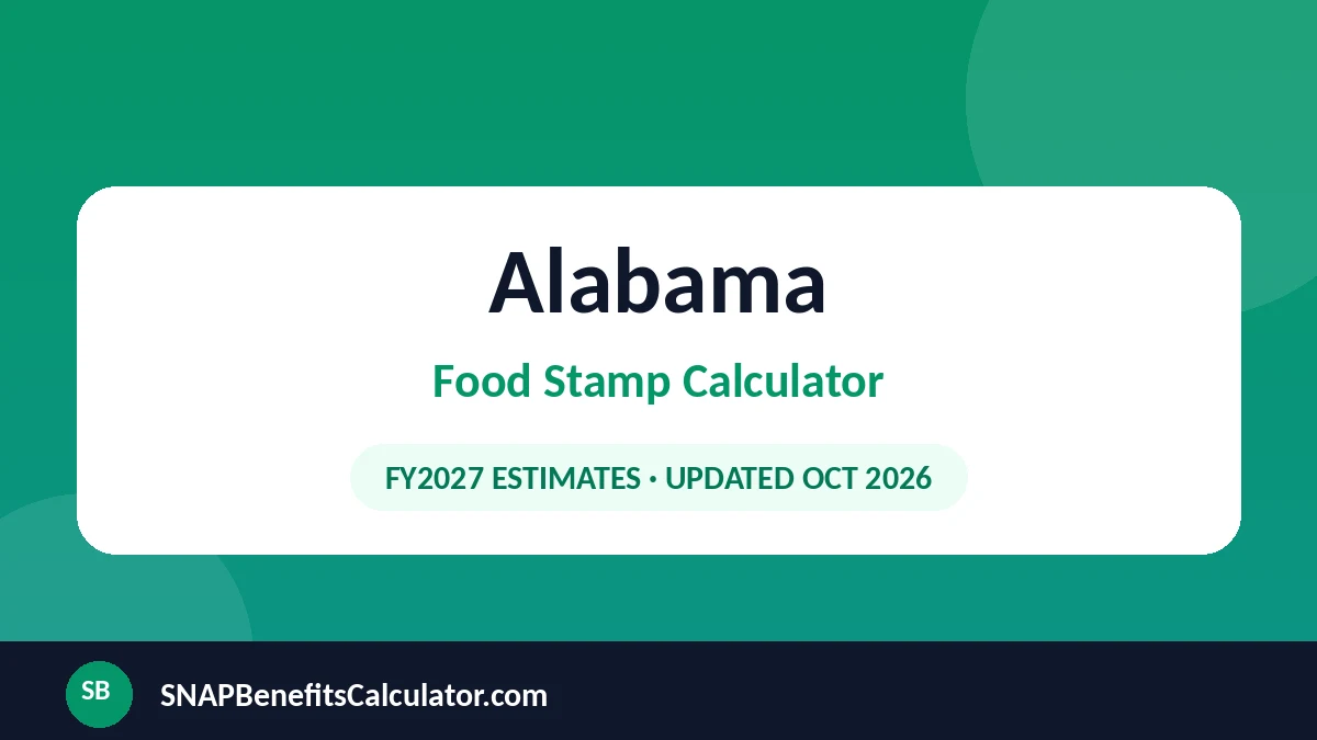 Alabama Food Stamp Calculator: Estimate Your 2027 SNAP Benefits