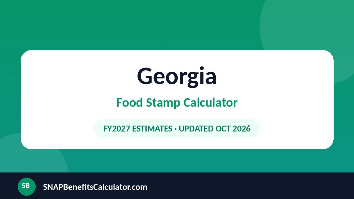 Georgia Food Stamp Calculator: Estimate Your 2027 SNAP Benefits