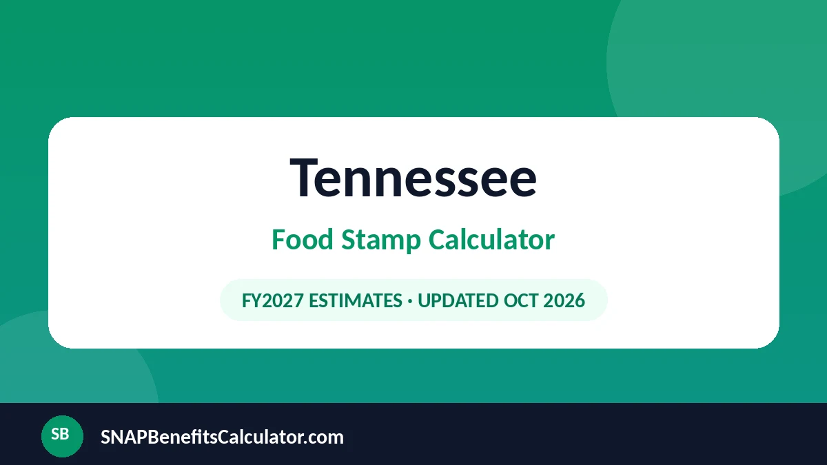 Tennessee Food Stamp Calculator: Estimate Your 2027 SNAP Benefits